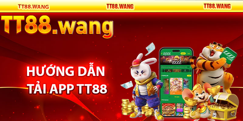 Tải App TT88 – Trải Nghiệm Game Mượt Mà, Tiện Lợi 2 Hướng Dẫn Tải App TT88