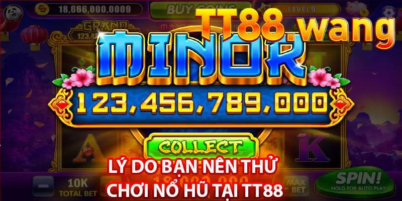 Trải Nghiệm Nổ Hũ TT88 – Cơ Hội Nhận Jackpot Khổng Lồ 3 Lý Do Bạn Nên Thử Chơi Nổ Hũ Tại TT88